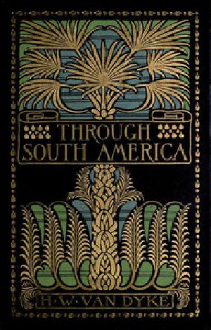 [Gutenberg 49698] • Through South America
